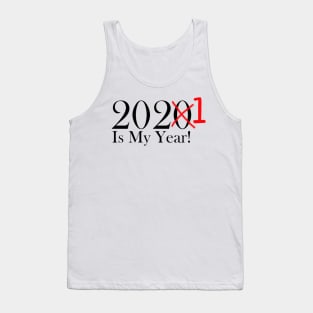 Funny 2020 Is My Year With X and 1 For 2021 Tank Top